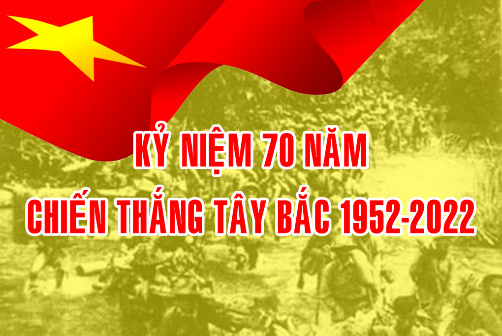 Tuyên truyền kỷ niệm 70 năm Chiến thắng Tây Bắc (1952-2022)